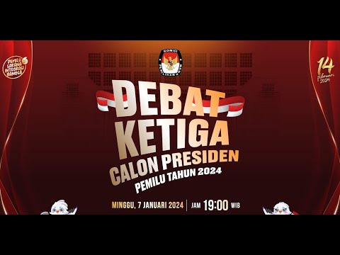 LIVE: Debat Ke  3 Calon Presiden Pemilu Tahun 2024