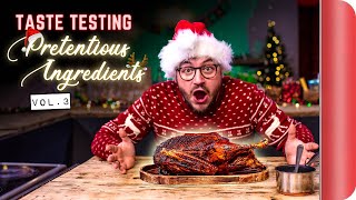 Chefs Vs Normals Taste Testing 'Christmas' Pretentious Ingredients to Vol.3 | Sorted Food