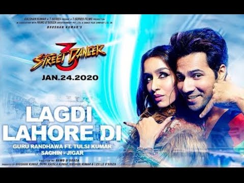 lagdi-lahore-di-aa-street-dancer-3d-full-video-song-lagdi-lahore-di-aa-guru-randhawa-4k