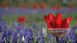 Məni Bağışla - İlqar Əqlikəm
