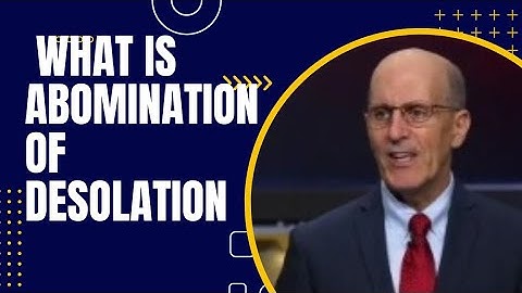 What is the Abomination of Desolation || Doug Batchelor
