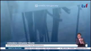 17 OKT 2023 BERITA WILAYAH – CEROBOH MENARA TELCO: PERKHIDMATAN RANGKAIAN TIDAK BEROPERASI
