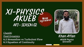 6.2, 6.3 Fluid Flow & Equation of Continuity | XI PHY AKUEB (New Syllabus) | 2025-26 | (Urdu/Hindi)