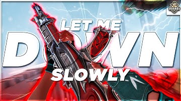 Let Me Down Slowly 💜🔥(Valorant Montage)