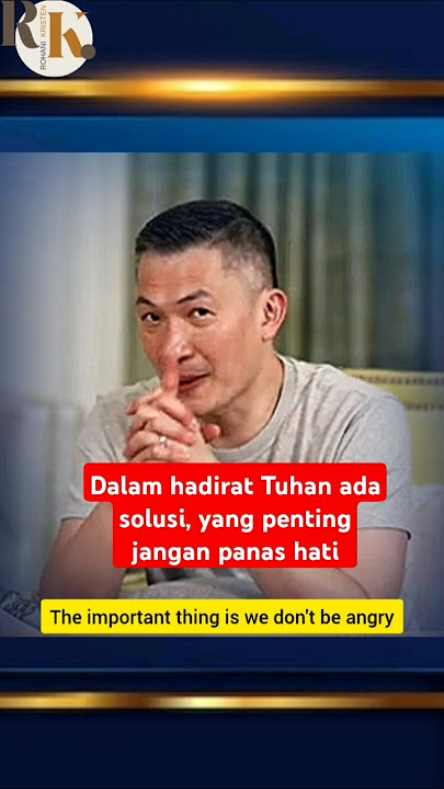 Yang penting jangan panas hati - Philip  Mantofa - Roh@ni Kristen - Rohani Kristen