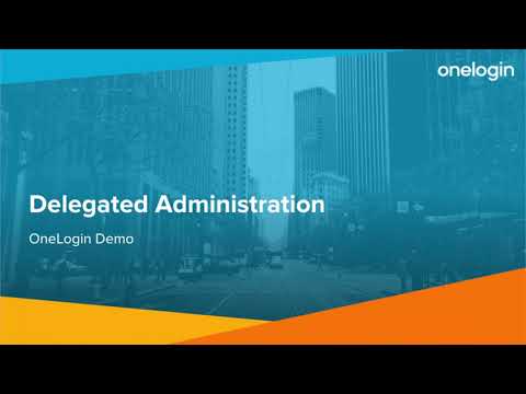 How to Use OneLogin’s Delegated Administration Feature