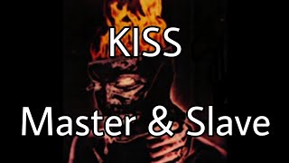 Watch Kiss Master  Slave video