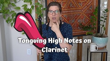 Tonguing High Notes on Clarinet