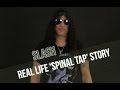 Slash - Real-Life 'Spinal Tap' Stories