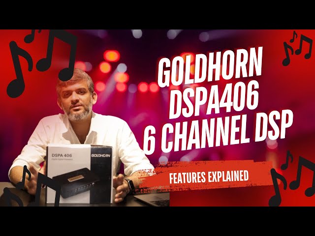 Unlock the Power of the Goldhorn DSPA406: 6-Channel DSP Processor