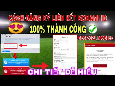 HƯỚNG DẪN CÁCH LIÊN KẾT ĐĂNG KÝ KONAMI ID TRÊN ANDROID 100% THÀNH CÔNG PES 2021 MOBILE