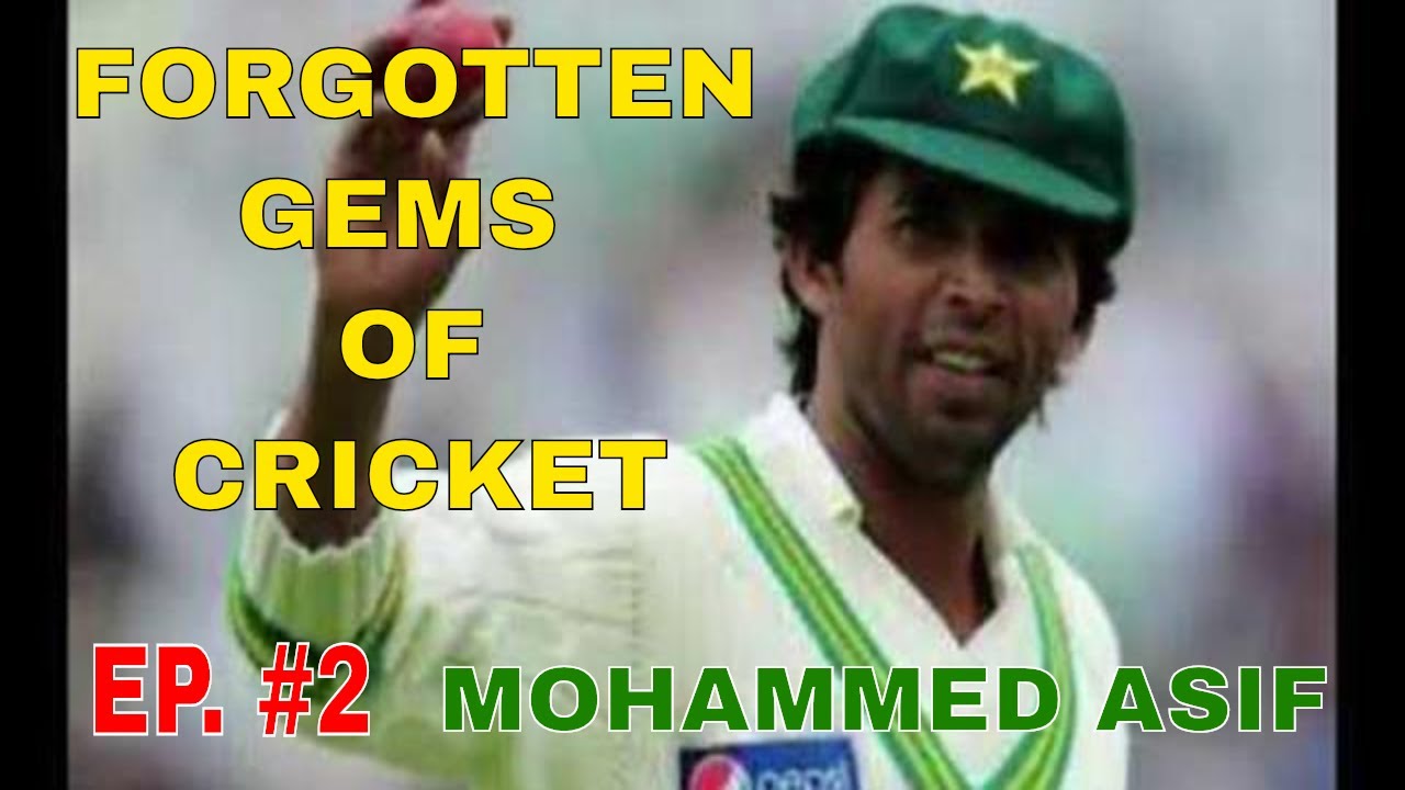 Forgotten gems of Cricket| Episode 2 | Mohammed Asif
