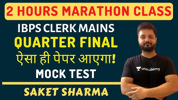 2 Hours Marathon Class | Mock test | Quarter Final | IBPS Clerk Mains 2020 | Saket Sharma