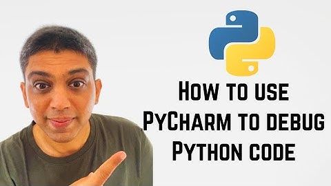 How to use PyCharm to debug Python code