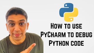 How to use PyCharm to debug Python code