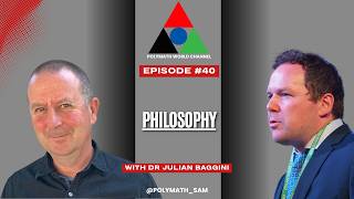 Philosophy, Atheism & Reason | Dr Julian Baggini Interview | Polymath World Episode - 40