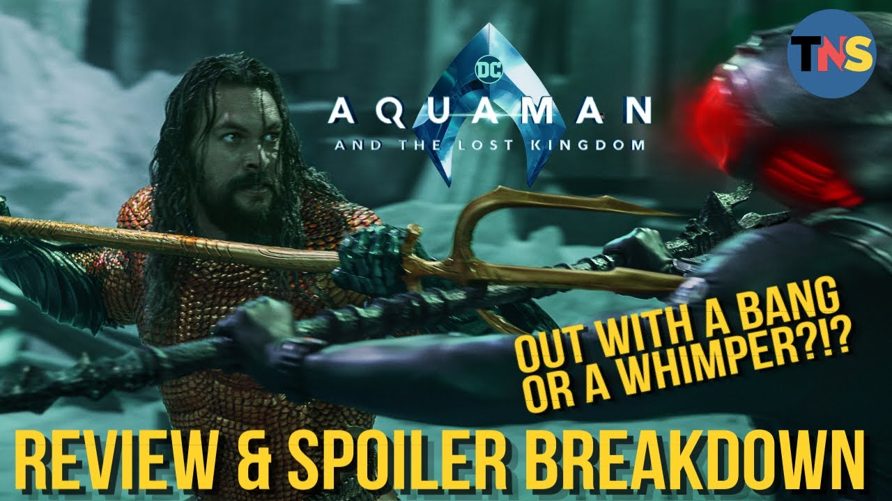 Aquaman and The Lost Kingdom Review and Breakdown