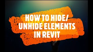 How to hide/unhide elements in Revit.