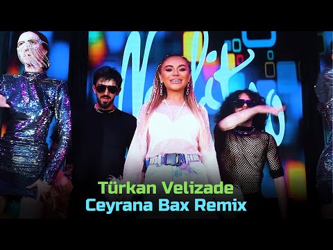 Turkan Velizade - Ceyrana Bax (Official Remix) 2023