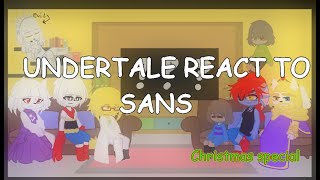 Undertale react to Sans