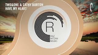 VOCAL TRANCE: Two&One and Cathy Burton - Have My Heart [RNM] + LYRICS