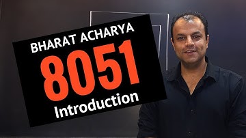 Introduction to 8051 Microcontroller | Bharat Acharya