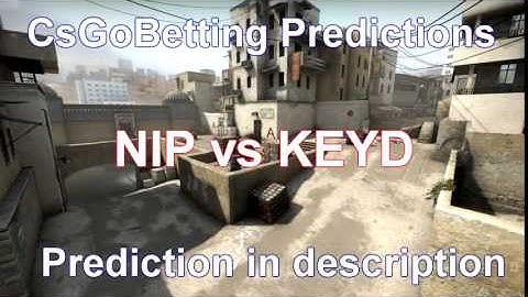 CsGo Betting Predictions NIP vs KEYD