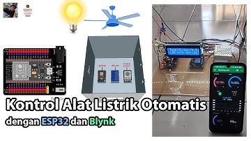 Alat Kontrol Peralatan Listrik Otomatis menggunakan ESP32 dan Blynk | Internet of Things