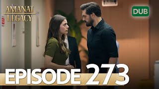 Amanat (Legacy) - Episode 273 | Urdu Dubbed