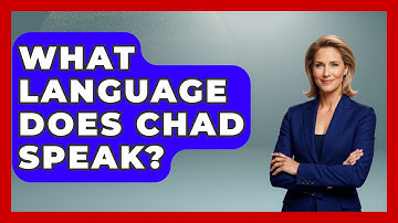 What Language Does Chad Speak? - The Language Library