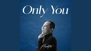 Only You