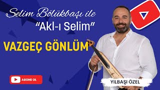 Selim Bölükbaşı - \