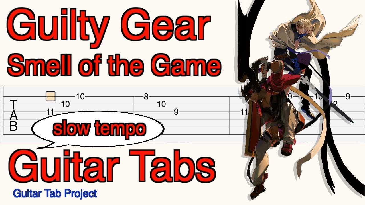 Guilty Gear Strive OP Smell of the Game slow tempo Guitar Tutorial Tabs