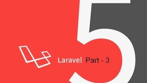Laravel Tutorial Part - 3 Authorization