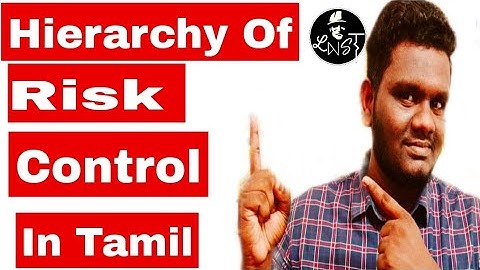 #HierarchyRiskcontrol #Risk Hierarchy of Risk control in tamil | Steps to reduce risk| what