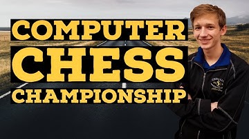 Chess.com Computer Chess Championship | Road to 2000 - NM Caleb Denby