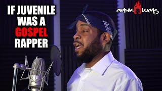 If Juvenile Was A Gospel Rapper