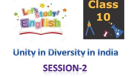 10th -Unit7- le3- Unity in Diversity in India -se2