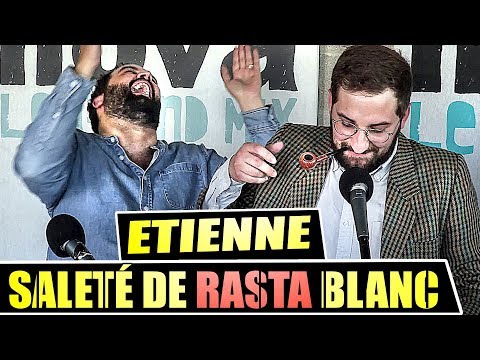 Tranié Raconte - Étienne, Saleté de Rasta Blanc - Radio Nova