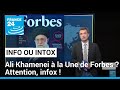 Ali khamenei  la une de forbes  attention infox   france 24
