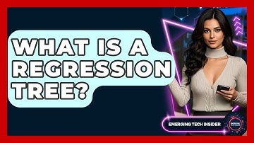 What Is A Regression Tree? - Emerging Tech Insider
