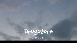 Drugstore - Clouds