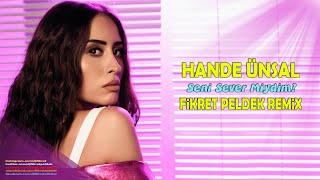 Hande Ünsal - Seni Sever Miydim (Fikret Peldek Remix) 2018 Resimi