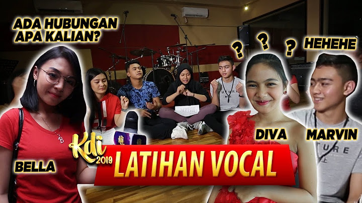 EH ADA HUBUNGAN APA NIH MARVIN & DIVA? | Peserta KDI Latihan Vokal