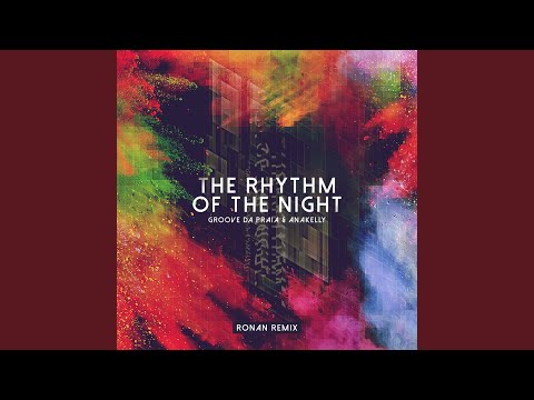 Regardez The Rhythm of the Night (Ronan Remix) sur YouTube Regardez The Rhythm of the Night (Ronan Remix) sur YouTube