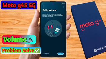 moto g45 5g me volume kaise badhaye, moto g45 5g volume problem