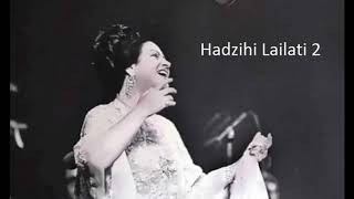 Umm Kulthum, hadzihi lailati 2