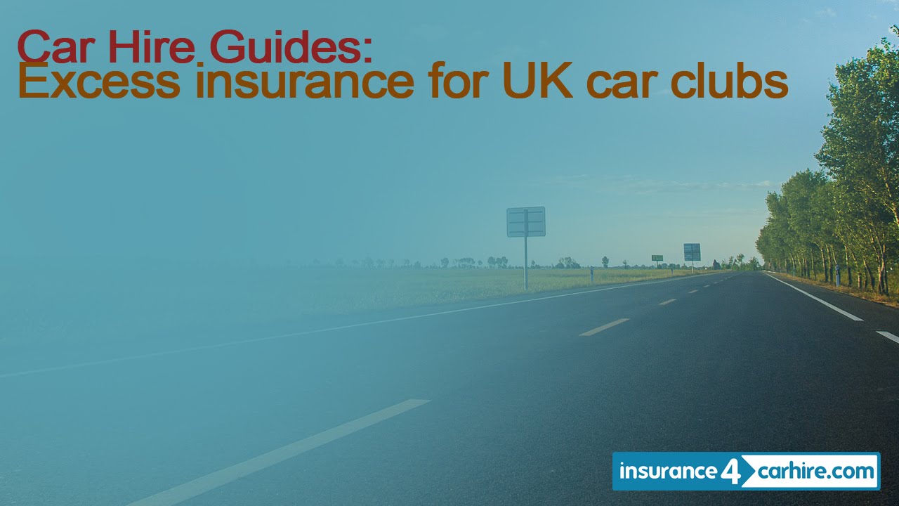 Car hire excess insurance for UK car clubs YouTube