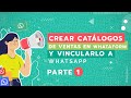 18 | Crear Catálogo de Ventas en Whataform y vincularlo a Whatsapp 1/2 | Serie: ¿Cómo lo hago?