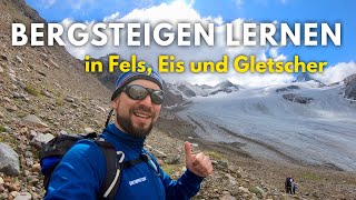 Bergsteigen lernen: Alpiner Basiskurs in Fels, Eis &amp; Gletscher mit dem DAV Summit Club